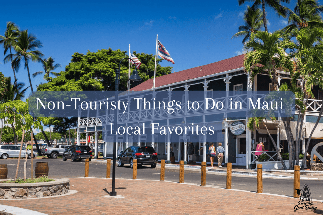 Non-Touristy Things to Do in Maui